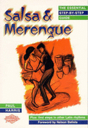 Salsa and Merengue: The Essential Step-by-Step Guide - Harris, Paul, and Batista, Nelson (Foreword by)