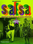 Salsa: Musical Heartbeat of Latin America - Steward, Sue, and Colon, Willie (Foreword by)