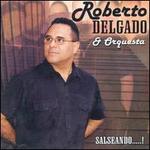 Salseando - Roberto Delgado