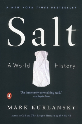 Salt: A World History - Kurlansky, Mark