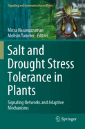 Salt and Drought Stress Tolerance in Plants: Signaling Networks and Adaptive Mechanisms