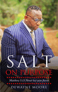 Salt on Purpose