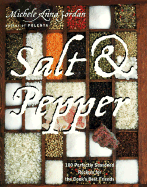 Salt & Pepper: 135 Perfectly Seasoned Recipes - Jordan, Michele Anna, and Tisdale, Sallie (Introduction by)