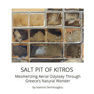 Salt Pit of Kitros: A Mesmerizing Aerial Odyssey Through Greece's Natural Wonder