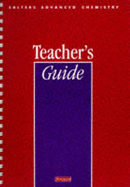 Salters' Advanced Chemistry: Teacher's Guide - Burton, George, and Holman, John, and Pilling, Gwen