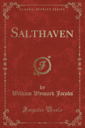 Salthaven (Classic Reprint)