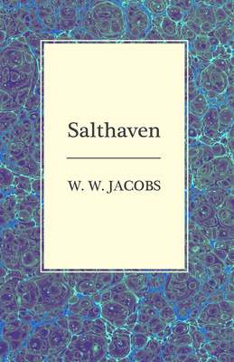 Salthaven - Jacobs, W. W.