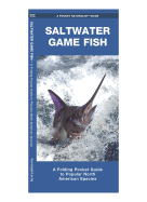 Saltwater Game Fish: A Folding Pocket Guide to Popular North American Species
