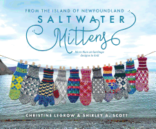 Saltwater Mittens from the Island of Newfoundland: More than 20 heritage designs to knit