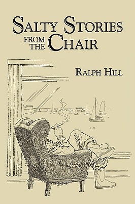 Salty Stories from the Chair - Hill, Ralph