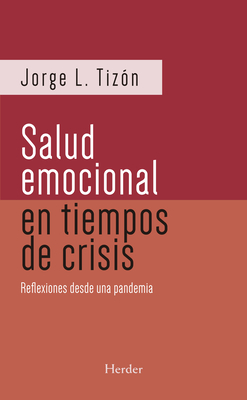 Salud Emocional En Tiempos de Crisis - Tizon, Jorge L