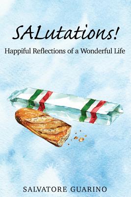 SALutations!: Happiful Reflections of a Wonderful Life - Moore, Michelle (Foreword by), and Julius, Dean (Editor)