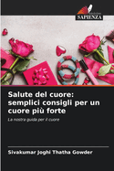 Salute del cuore: semplici consigli per un cuore pi forte