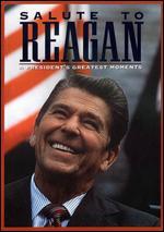 Salute to Reagan: A President's Greatest Moments
