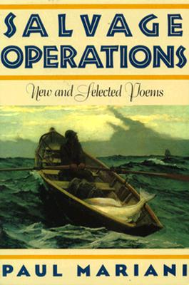 Salvage Operations: New & Selected Poems - Mariani, Paul J