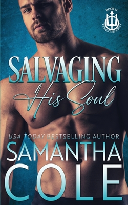 Salvaging His Soul - Cole, Samantha, and Arroyo, Eve (Editor)