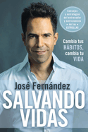 Salvando vidas: Cambia tus h bitos, cambia tu vida