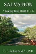 Salvation: A Journey from Death to Life