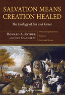 Salvation Means Creation Healed