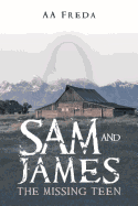 Sam and James: The Missing Teen
