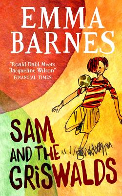 Sam and the Griswalds - Barnes, Emma