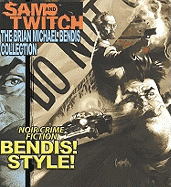 Sam and Twitch: The Brian Michael Bendis Collection Volume 1