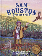 Sam Houston: Standing Firm