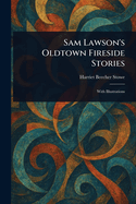 Sam Lawson's Oldtown Fireside Stories