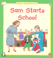 Sam Starts School - Cork, Barbara Taylor, and Smee, Nicola (Illustrator)