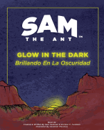 Sam the Ant - Glow in the Dark: Brillando En La Oscuridad