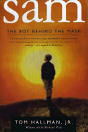 Sam: The Boy Behind the Mask - Hallman, Tom