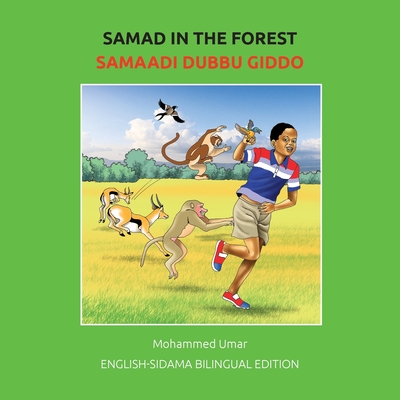 Samad in the Forest: English - Sidama Bilingual Edition - Umar, Mohammed