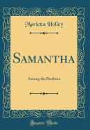 Samantha: Among the Brethren (Classic Reprint)