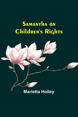 Samantha on Children's Rights - Holley, Marietta