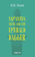 Samantha Stone and the Emerald Dagger