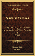 Samantha vs. Josiah: Being the Story of a Borrowed Automobile and What Came of It