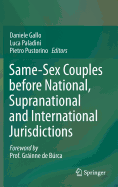 Same-Sex Couples Before National, Supranational and International Jurisdictions