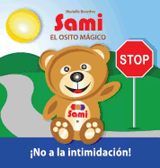 Sami El Osito Magico: No a la Intimidacion! (Full-Color Edition)