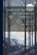 Samlade Skrifter AF Zacharias Topelius ...: Delen.] Ljungars Saga. [1921