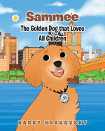 Sammee: The Golden Dog that Loves All Children
