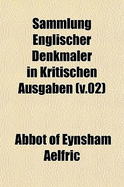 Sammlung Englischer Denkmaler in Kritischen Ausgaben; V.02