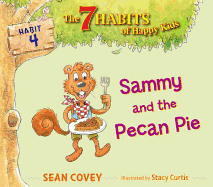 Sammy and the Pecan Pie, 4: Habit 4