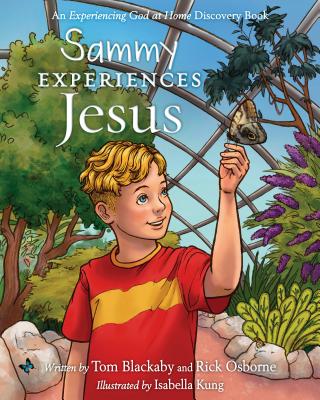 Sammy Experiences Jesus - Blackaby, Tom, and Osborne, Rick, Mr.