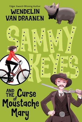 Sammy Keyes and the Curse of Moustache Mary - Van Draanen, Wendelin