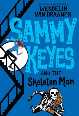 Sammy Keyes and the Skeleton Man - Van Draanen, Wendelin