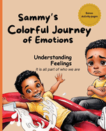 Sammy's Colorful Journey of Emotions: Understanding Feelings