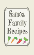 Samoa family recipes: Blank cookbooks to write in