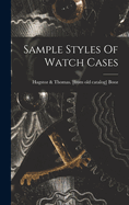 Sample Styles Of Watch Cases