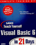 Sams Teach Visual Basic 6 in 21 Days, Complete Training Kit