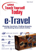 Sams Teach Yourself E-Travel Today - Orwoll, Mark